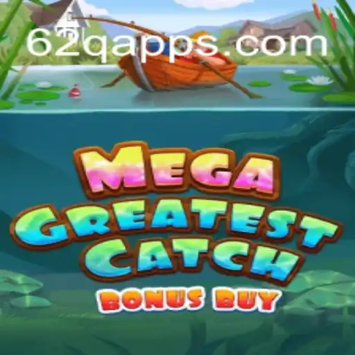 Explore the Thrills of MegaGreatestCatchBonusBuy at 62Q Cassino Online